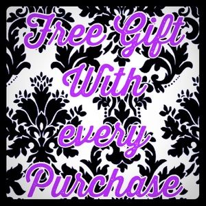 Free gift with every purchase!